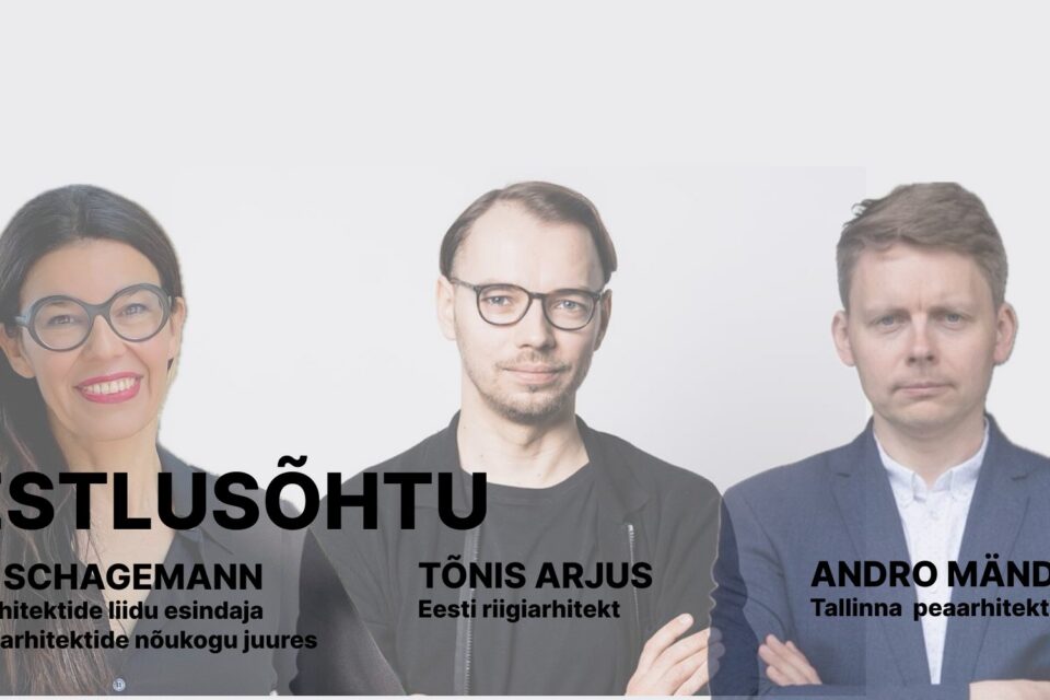 Vestlusringi avaliku sektori arhitektide rollist veavad Ruth Schagemann, Tõnis Arjus ja Andro Mänd.